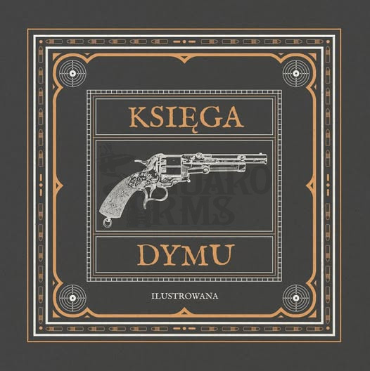 Księga Dymu- podręcznik strzelectwa czarprochowego